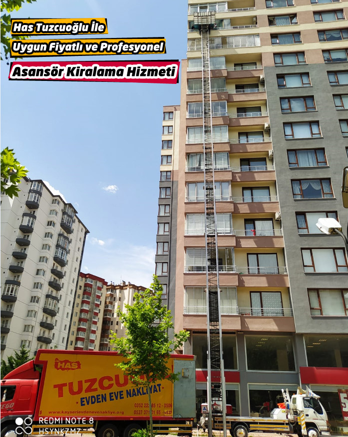 Asansörlü Taşımacılık Kayseri Asansör Kiralama Has Tuzcuoğlu